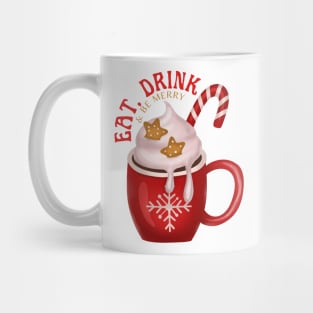 Eat, Drink and Be Merry! Mug